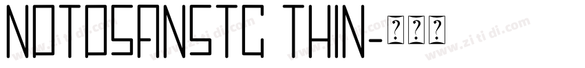 NOTOSANSTC THIN字体转换